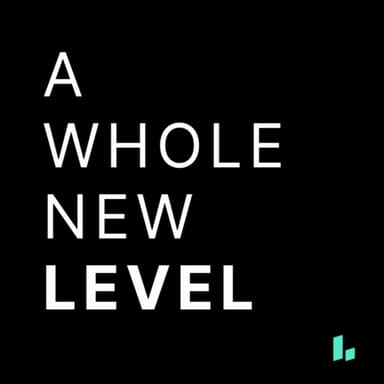 A Whole New Level podcast artwork