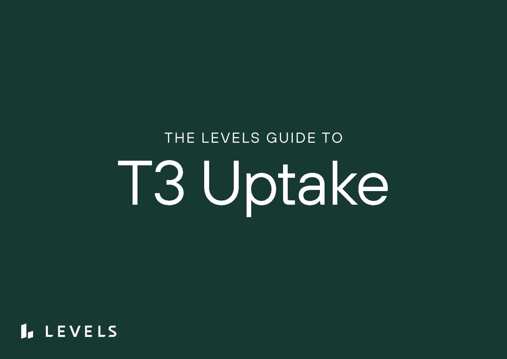 T3 Uptake (T3 Resin Uptake)