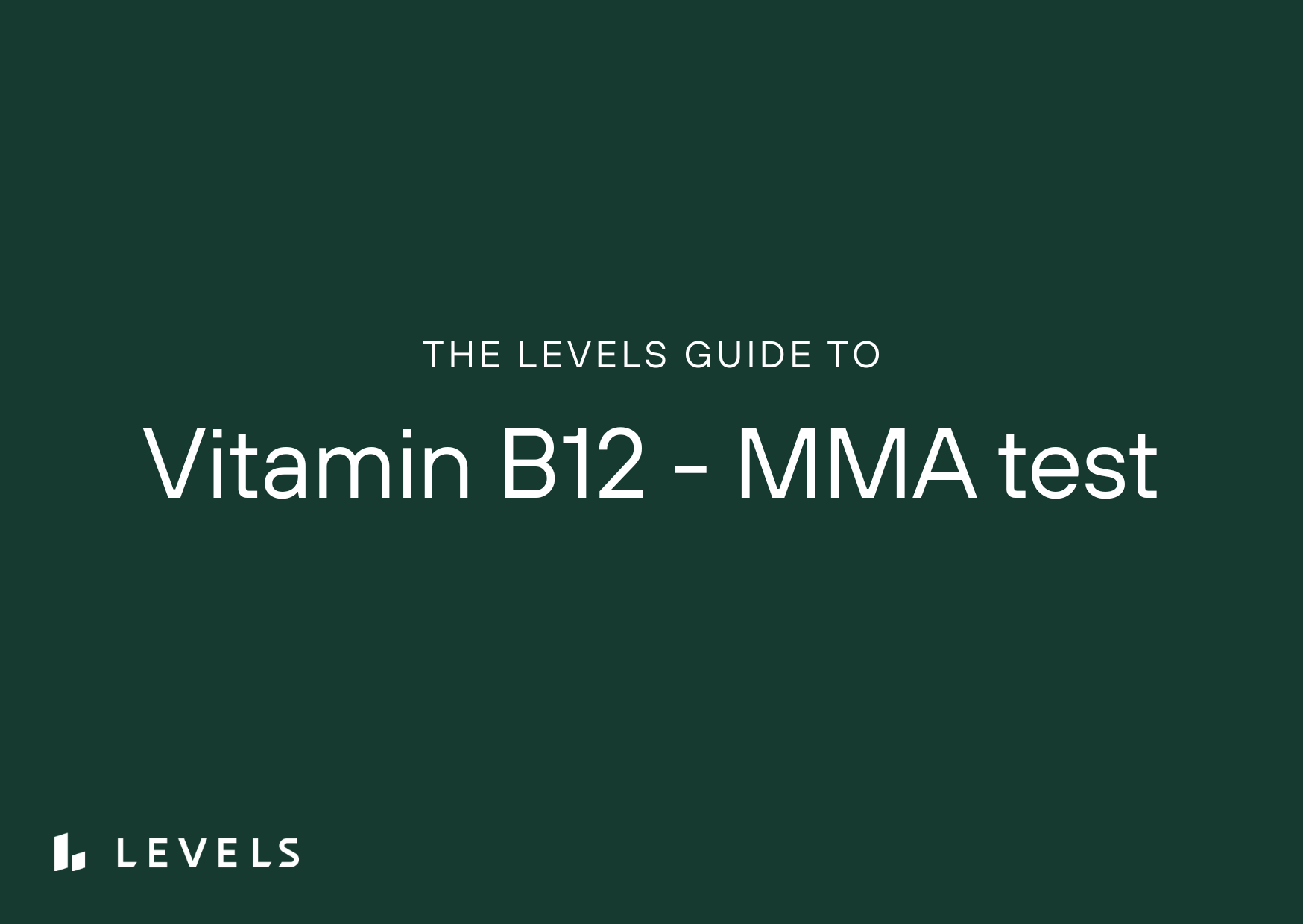 Guide to Vitamin B12 - Methylmalonic Acid (MMA) | Levels | Levels